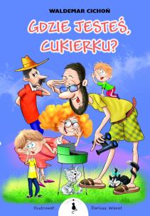 Okładka książki Gdzie jesteś Cukierku?