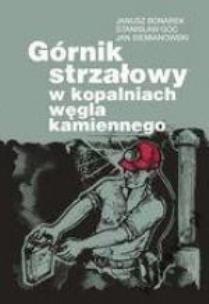 Okładka książki Górnik strzałowy w kopalniach węgla kamiennego