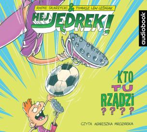 Okładka książki Hej, Jędrek! T.3 Kto tu rządzi? audiobook