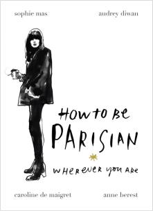 Okładka książki How To Be Parisian