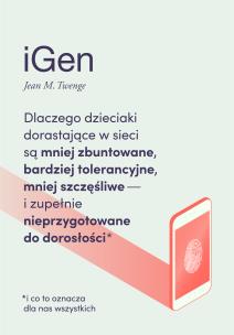 iGen. Autor: JEAN M. TWENGE. Multiszop.pl Okładka książki iGen