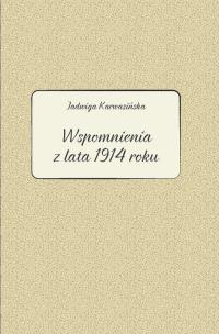 Okładka książki Jadwiga Karwasińska Wspomnienia z lata 1914 roku