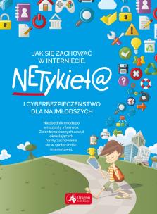 Okładka książki JAK SIĘ ZACHOWAĆ W INTERNECIE? NETYKIETA I CYBERBEZPIECZEŃSTWO DLA NAJMŁODSZYCH