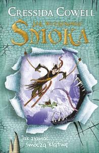 Okładka książki Jak wytresować smoka. Jak złamać smoczą klątwę