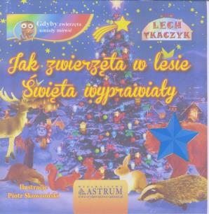 Okładka książki Jak zwierzęta w lesie święta wyprawiały+ audiobook