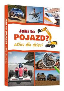Okładka książki Jaki to pojazd. Atlas dla dzieci