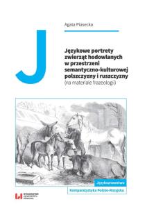 Okładka książki Językowe portrety zwierząt hodowlanych w przestrzeni semantyczno-kulturowej polszczyzny i ruszczyzny