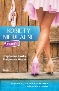 Okładka książki Kobiety nieidealne. Joanna