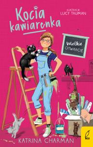 Okładka książki Kocia kawiarenka T.2 Wielkie otwarcie