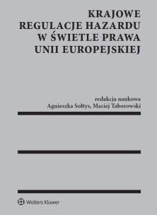 Okładka książki Krajowe regulacje hazardu w świetle prawa Unii Europejskiej