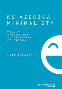 Okładka książki KSIĄŻECZKA MINIMALISTY PROSTY PRZEWODNIK SZCZĘŚLIWEGO CZŁOWIEKA