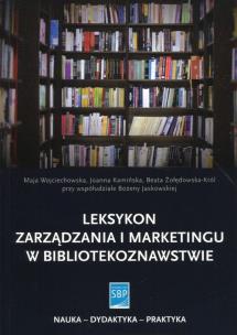 Okładka książki Leksykon zarządzania i marketingu w bibliotekoznawstwie