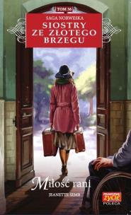 Okładka książki MIŁOŚĆ RANI SIOSTRY ZE ZŁOTEGO BRZEGU TOM 36