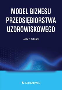 Okładka książki Model biznesu przedsiębiorstwa uzdrowiskowego