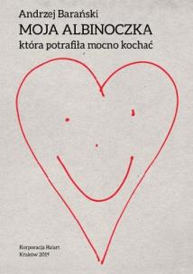 Okładka książki Moja Albinoczka, która potrafiła mocno kochać