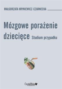 Okładka książki Mózgowe porażenie dziecięce. Studium przypadk