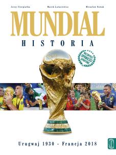 Okładka książki Mundial. Historia. Urugwaj 1930 - Francja 2018