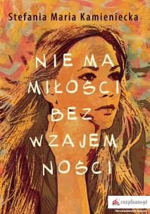 Okładka książki Nie ma miłości bez wzajemności