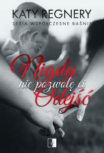 Okładka książki Nigdy nie pozwolę ci odejść