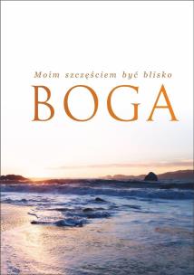 Opakowanie Notatnik B6 - Moim szczęściem być blisko Boga