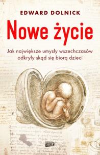 Nowe życie. Autor: Dolnick Edward. Multiszop.pl Okładka książki Nowe życie