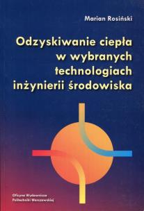 Okładka książki Odzyskiwanie ciepła w wybranych technologiach inżynierii środowiska