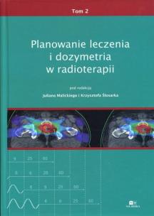 Planowanie leczenia i dozymetria w radioterapii Tom 2. Wydawca: Via Medica. Multiszop.pl Opakowanie Planowanie leczenia i dozymetria w radioterapii Tom 2