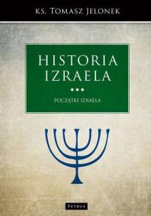 Okładka książki POCZĄTKI IZRAELA HISTORIA IZRAELA TOM 3