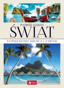 Okładka książki PODRÓŻE MARZEŃ ŚWIAT