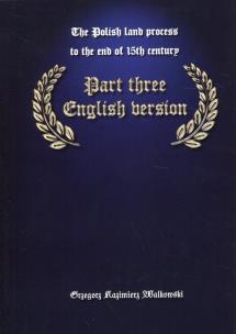 Okładka książki Polski proces ziemski do końca XV wieku Część 3 wersja angielska