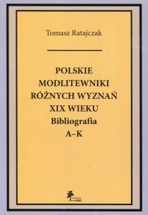 Okładka książki Polskie modlitewniki różnych wyznań XIX wieku