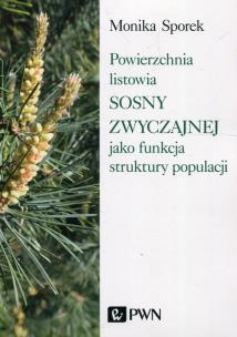 Okładka książki Powierzchnia listowia sosny zwyczajnej jako funkcja struktury populacji