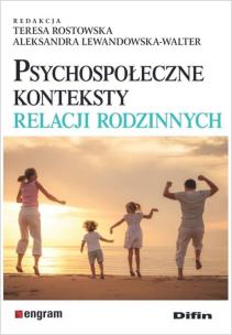 Okładka książki Psychospołeczne konteksty relacji rodzinnych