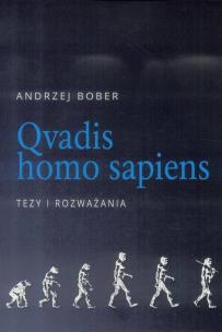 Okładka książki Qvadis homo sapiens. Tezy i rozważania