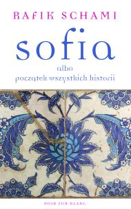 Okładka książki SOFIA ALBO POCZĄTEK WSZYSTKICH HISTORII