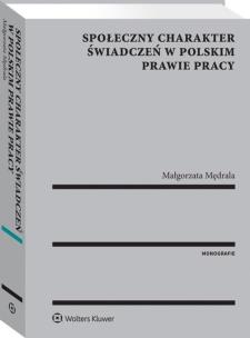 Okładka książki Społeczny charakter świadczeń w polskim prawie pracy
