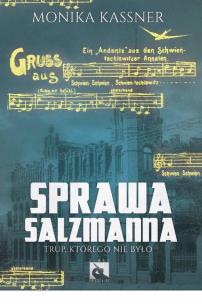 Sprawa Salzmanna. Autor: Kassner Monika. Multiszop.pl Okładka książki Sprawa Salzmanna