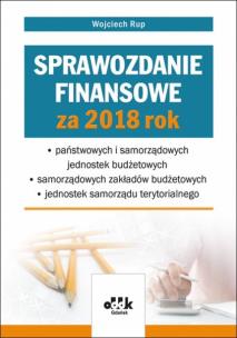 Okładka książki Sprawozdanie finansowe za 2018 rok państwowych i samorządowych jednostek budżetowych - samorządowy