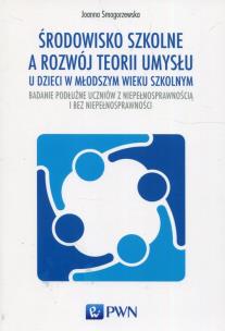 Okładka książki Środowisko szkolne a rozwój teorii umysłu u dzieci w młodszym wieku szkolnym