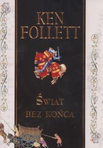Świat bez końca. Autor: Ken Follett. Multiszop.pl Okładka książki Świat bez końca