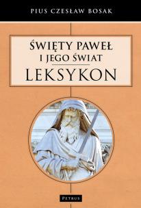 Okładka książki ŚWIĘTY PAWEŁ I JEGO ŚWIAT LEKSYKON