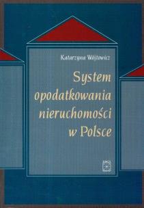 Okładka książki System opodatkowania nieruchomości w Polsce
