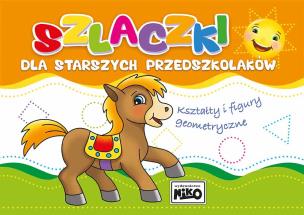 Okładka książki SZLACZKI DLA STARSZYCH PRZEDSZKOLAKÓW KSZTAŁTY I FIGURY GEOMETRYCZNE