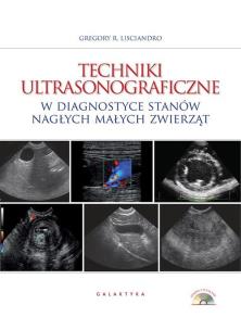 Okładka książki Techniki ultrasonograficzne w diagnostyce stanów nagłych małych zwierząt