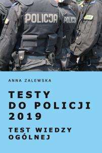 Okładka książki Testy do Policji 2019 Test wiedzy ogólnej