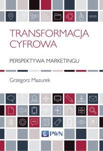 Okładka książki TRANSFORMACJA CYFROWA PERSPEKTYWA MARKETINGU