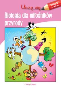 Okładka książki UCZĘ SIĘ BIOLOGIA DLA MIŁOŚNIKÓW PRZYRODY