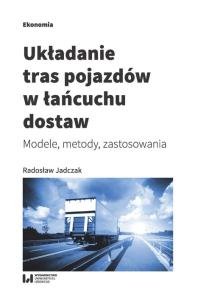 Okładka książki Układanie tras pojazdów w łańcuchu dostaw