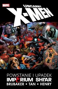 Okładka książki Uncanny X-Men. Powstanie i upadek Imperium Shi'ar