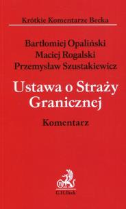 Okładka książki Ustawa o Straży Granicznej Komentarz
